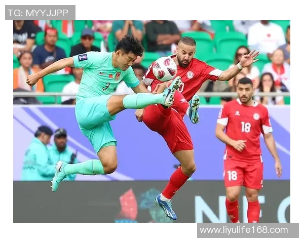 亚洲杯激战中国队迎战黎巴嫩队全力争胜展现实力与斗志 亚洲杯激战中国队迎战黎巴嫩队全力争胜展现实力与斗志